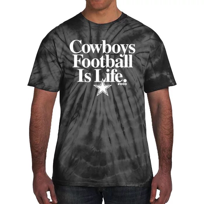 Cowboys Football Is Life Foco Tie-Dye T-Shirt