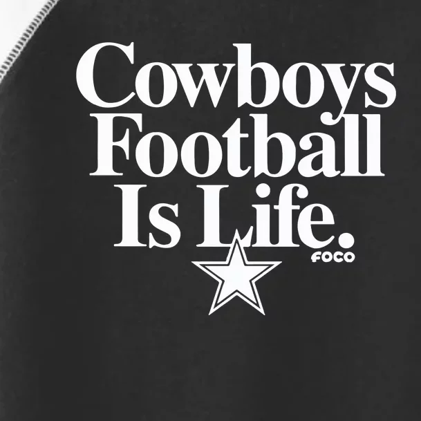 Cowboys Football Is Life Foco Toddler Fine Jersey T-Shirt