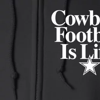 Cowboys Football Is Life Foco Full Zip Hoodie