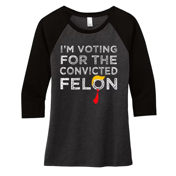 Convicted Felon IM Voting Convicted Felon 2024 Women's Tri-Blend 3/4-Sleeve Raglan Shirt