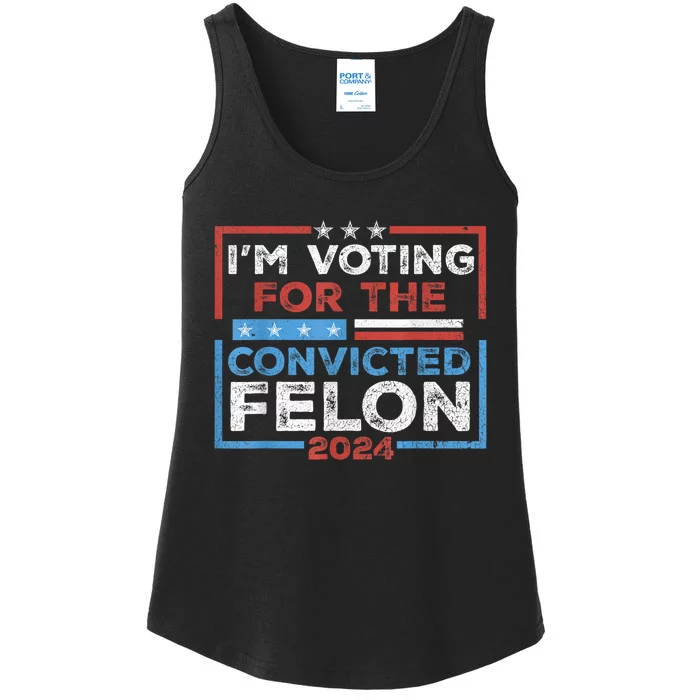 Convicted Felon Im Voting Convicted Felon 2024 Ladies Essential Tank ...