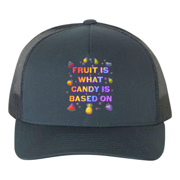 Colorful Fruit Is What Candy Is Based On Yupoong Adult 5-Panel Trucker Hat