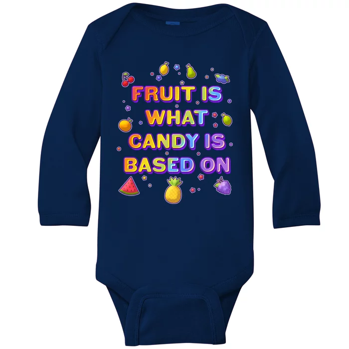 Colorful Fruit Is What Candy Is Based On Baby Long Sleeve Bodysuit