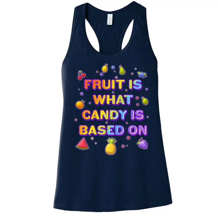 Colorful Fruit Is What Candy Is Based On Women's Racerback Tank