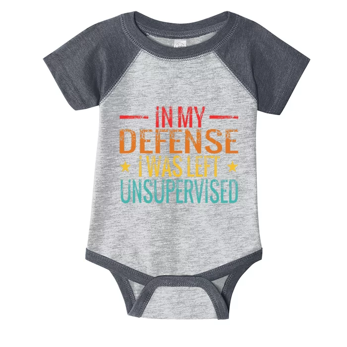 Cool Funny In My Defense I Was Left Unsupervised Infant Baby Jersey Bodysuit