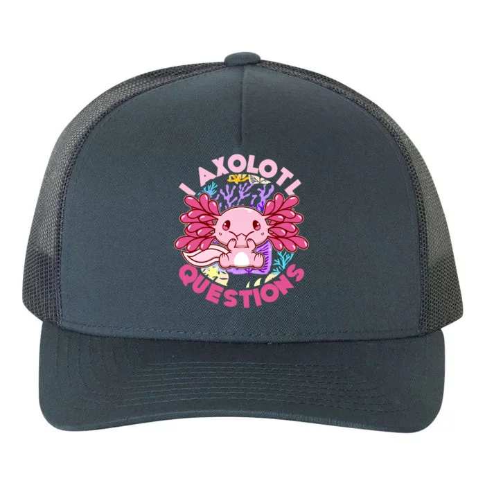 Cute Funny I Axolotl Questions Yupoong Adult 5-Panel Trucker Hat