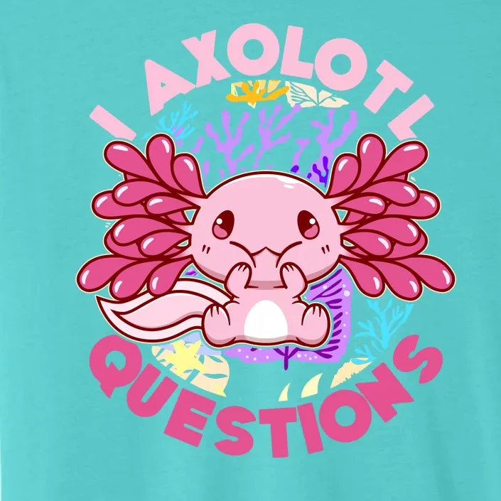 Cute Funny I Axolotl Questions ChromaSoft Performance T-Shirt