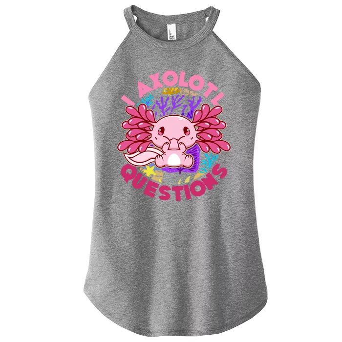 Cute Funny I Axolotl Questions Women’s Perfect Tri Rocker Tank