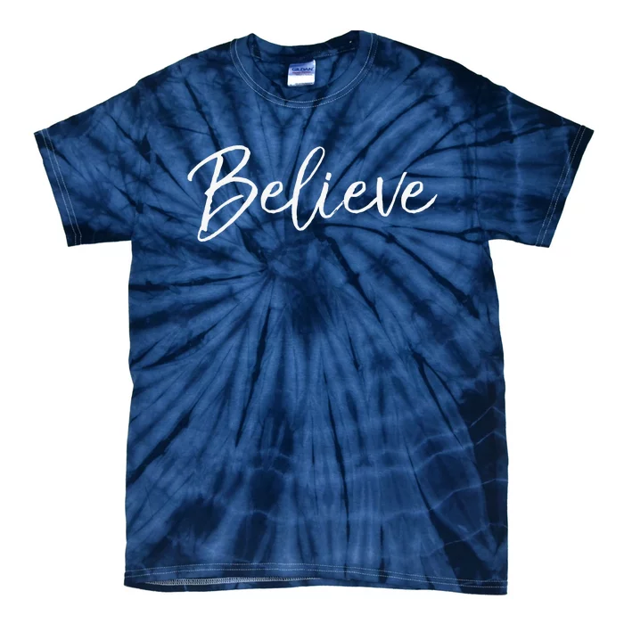 Christian Faith In Christ Quote Christmas Saying Believe Tie-Dye T-Shirt