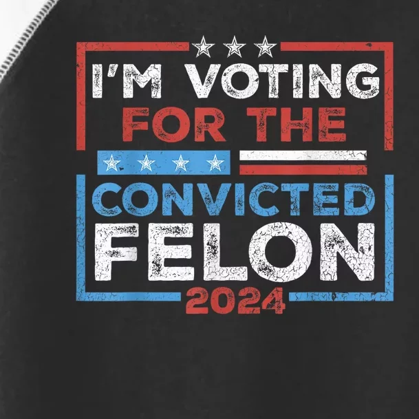 Convicted Felon IM Voting Convicted Felon 2024 Toddler Fine Jersey T-Shirt