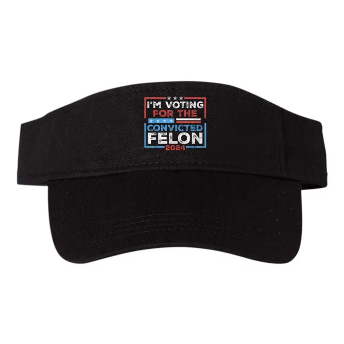 Convicted Felon IM Voting Convicted Felon 2024 Valucap Bio-Washed Visor