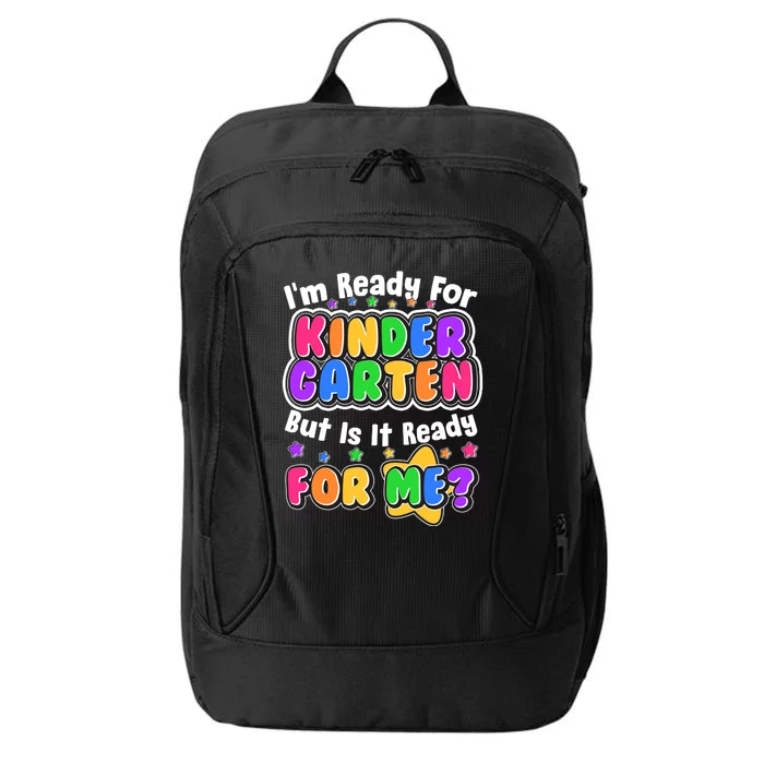 Cute Funny I'm Ready For Kindergarten But Is It Ready For Me City Backpack