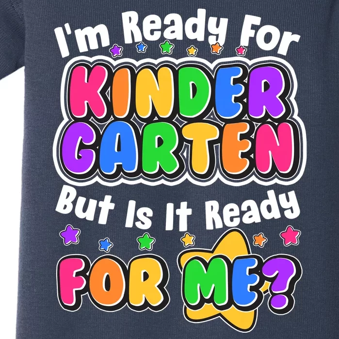 Cute Funny I'm Ready For Kindergarten But Is It Ready For Me Baby Bodysuit