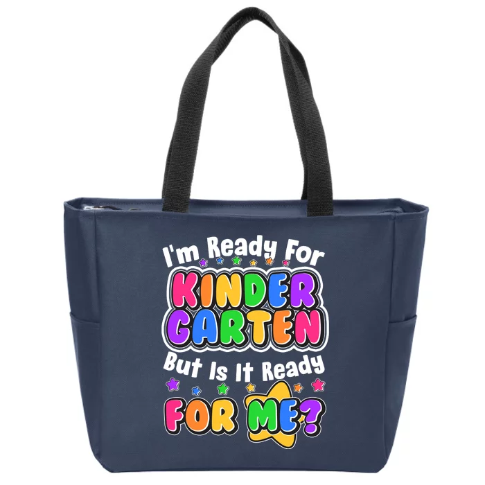 Cute Funny I'm Ready For Kindergarten But Is It Ready For Me Zip Tote Bag