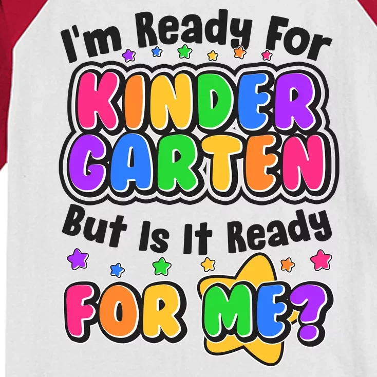 Cute Funny I'm Ready For Kindergarten But Is It Ready For Me Kids Colorblock Raglan Jersey