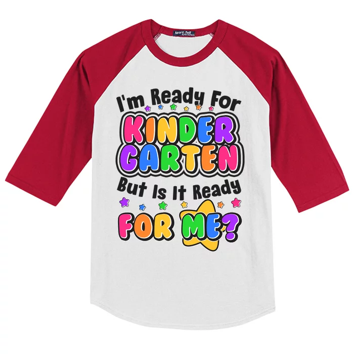 Cute Funny I'm Ready For Kindergarten But Is It Ready For Me Kids Colorblock Raglan Jersey