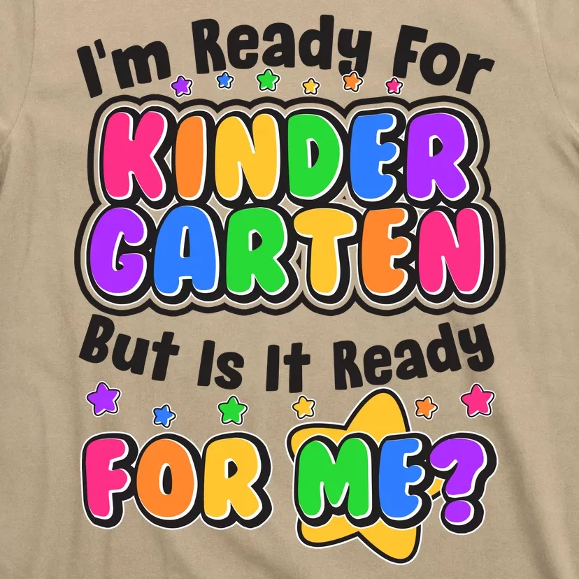 Cute Funny I'm Ready For Kindergarten But Is It Ready For Me T-Shirt