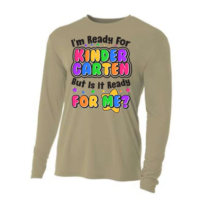 Cute Funny I'm Ready For Kindergarten But Is It Ready For Me Cooling Performance Long Sleeve Crew