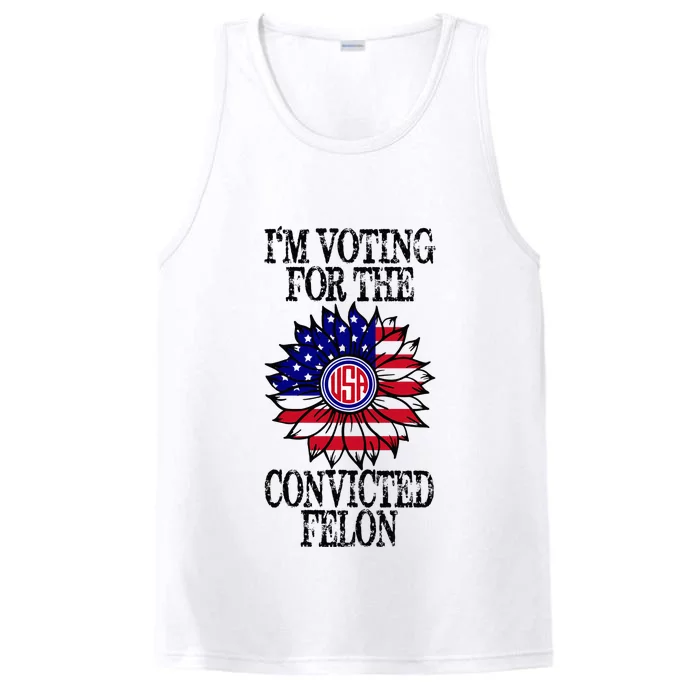 Convicted Felon Im Voting Convicted Felon 2024 Performance Tank