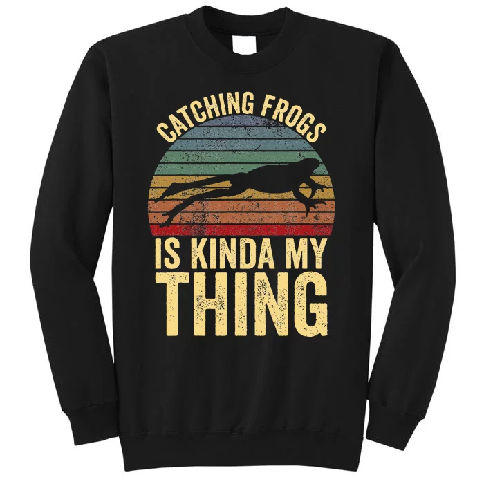 Catching Frogs Is Kinda My Thing Frog Catching Kids Gift Sweatshirt