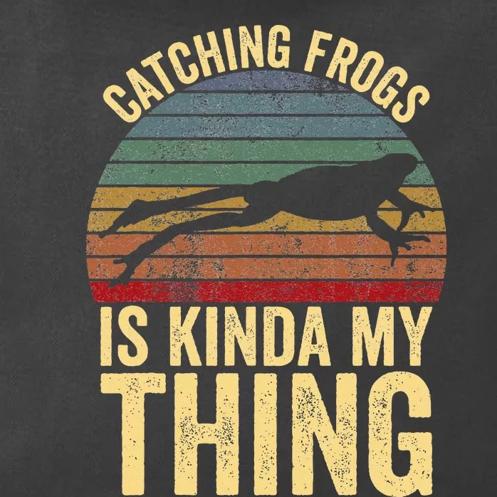 Catching Frogs Is Kinda My Thing Frog Catching Kids Gift Zip Tote Bag