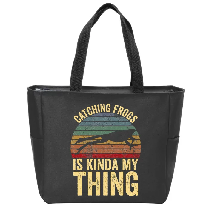 Catching Frogs Is Kinda My Thing Frog Catching Kids Gift Zip Tote Bag