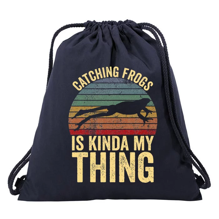 Catching Frogs is Kinda My Thing Frog Catching Gift Drawstring Bag