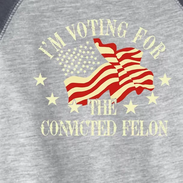 Convicted Felon IM Voting Convicted Felon 2024 Toddler Fine Jersey T-Shirt