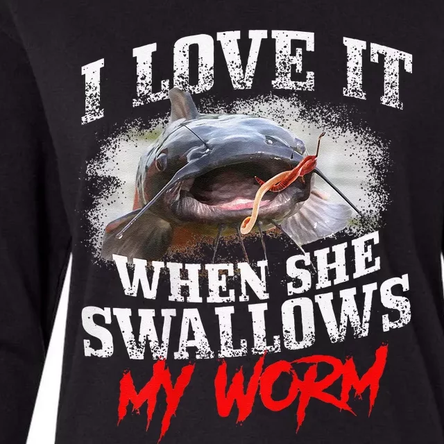 Catfishing Fishing I Love It When She Swallows My Worm Womens Cotton Relaxed Long Sleeve T-Shirt