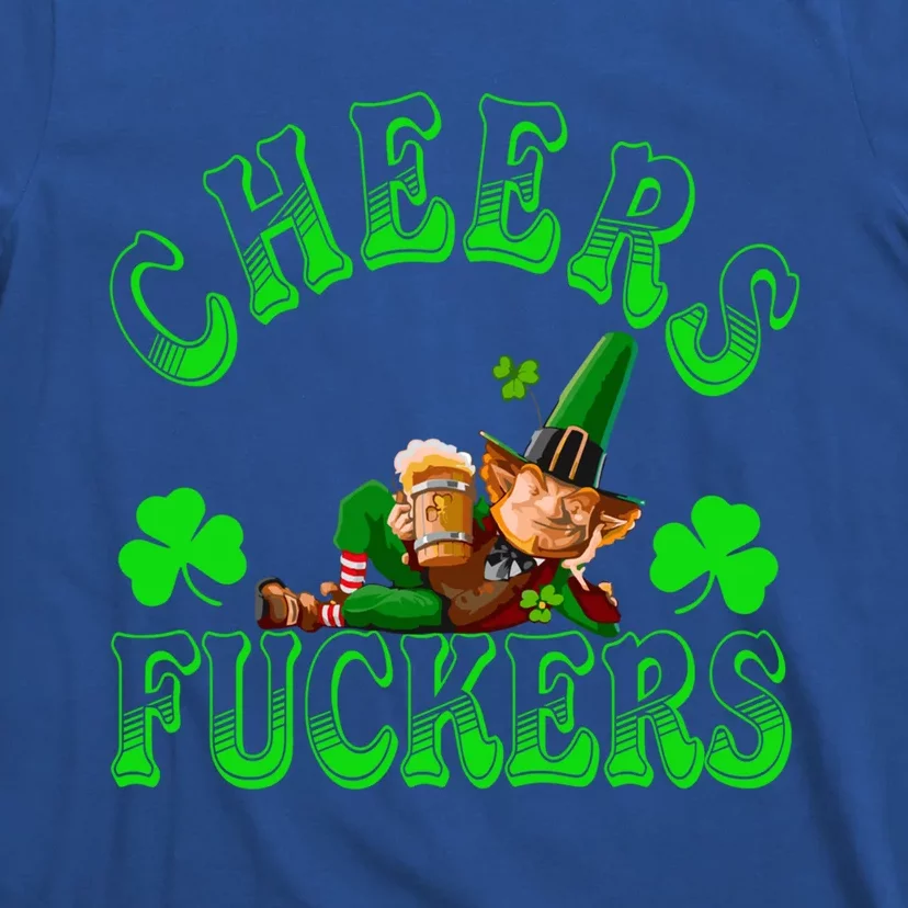 Cheers Fuckers Irish Shamrock St Patricks Day Tee Meaningful Gift T-Shirt