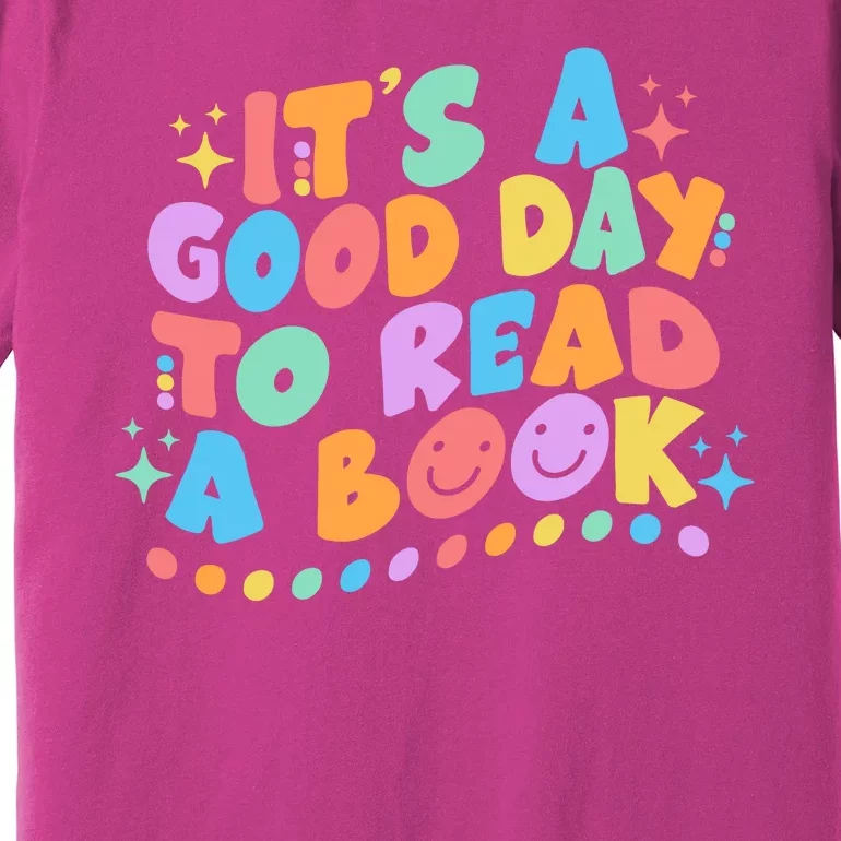 Cute Funny It's A Good Day To Read A Book Premium T-Shirt