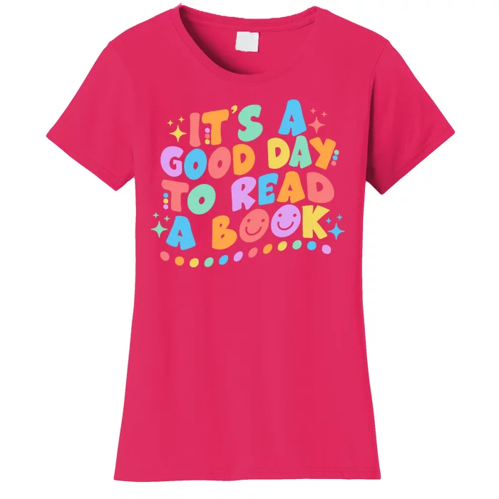 Cute Funny It's A Good Day To Read A Book Women's T-Shirt