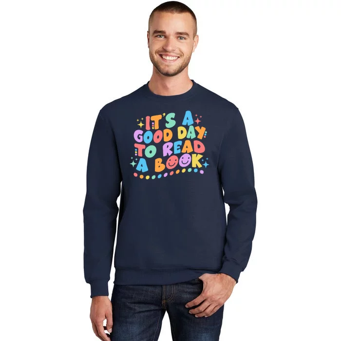 Cute Funny It's A Good Day To Read A Book Tall Sweatshirt