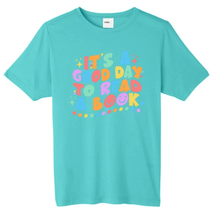 Cute Funny It's A Good Day To Read A Book ChromaSoft Performance T-Shirt