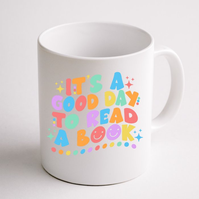 Cute Funny It's A Good Day To Read A Book Front & Back Coffee Mug