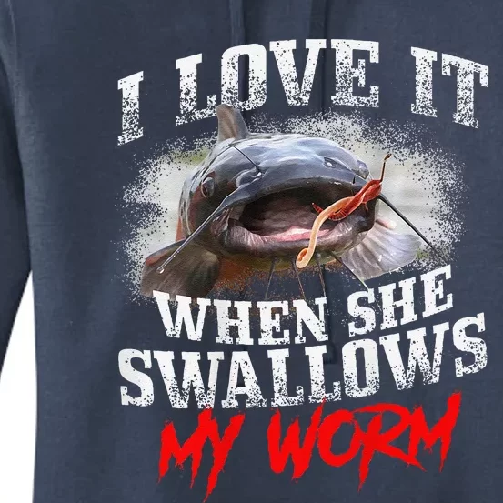 Catfishing Fishing I Love It When She Swallows My Worm Women's Pullover Hoodie