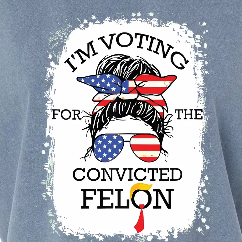 Convicted Felon Im Voting Convicted Felon 2024 Garment-Dyed Women's Muscle Tee