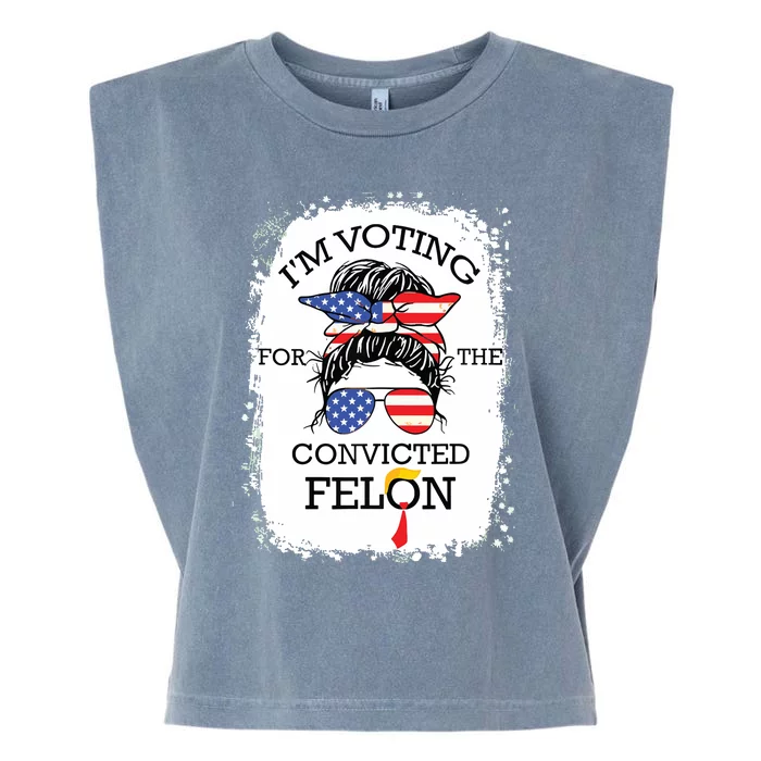 Convicted Felon Im Voting Convicted Felon 2024 Garment-Dyed Women's Muscle Tee