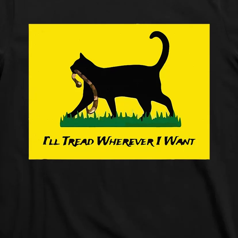 Cat Flag ILl Tread Wherever I Want T-Shirt