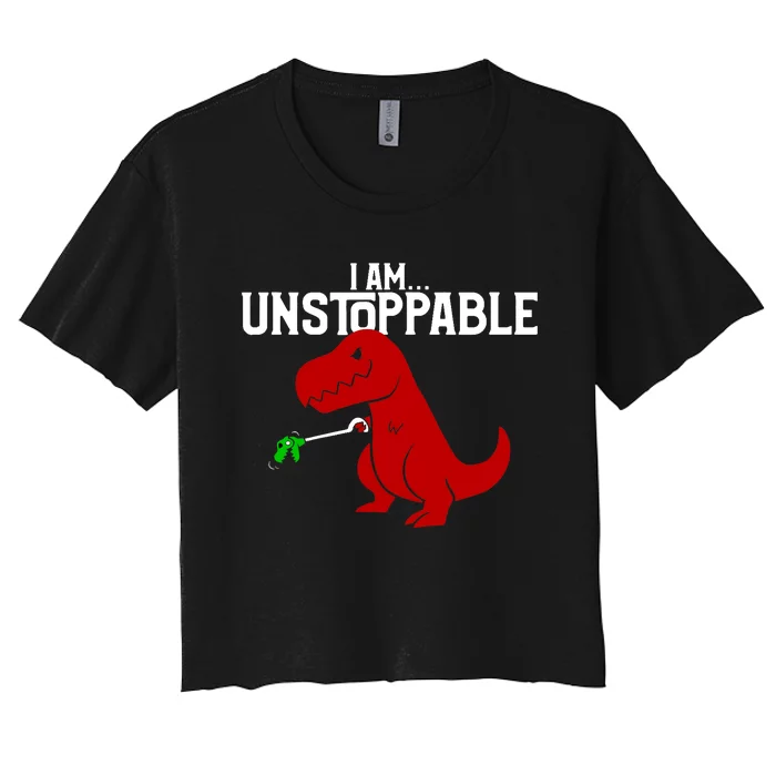 Cute & Funny I Am Unstoppable T-Rex Dinosaur Women's Crop Top Tee