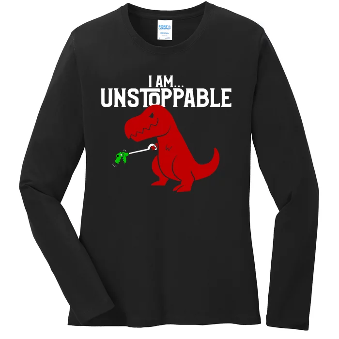 Cute & Funny I Am Unstoppable T-Rex Dinosaur Ladies Long Sleeve Shirt