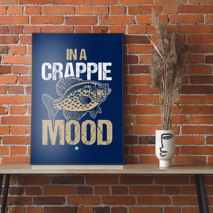 Crappie Fishing In A Crappie Mood Gift Idea Poster