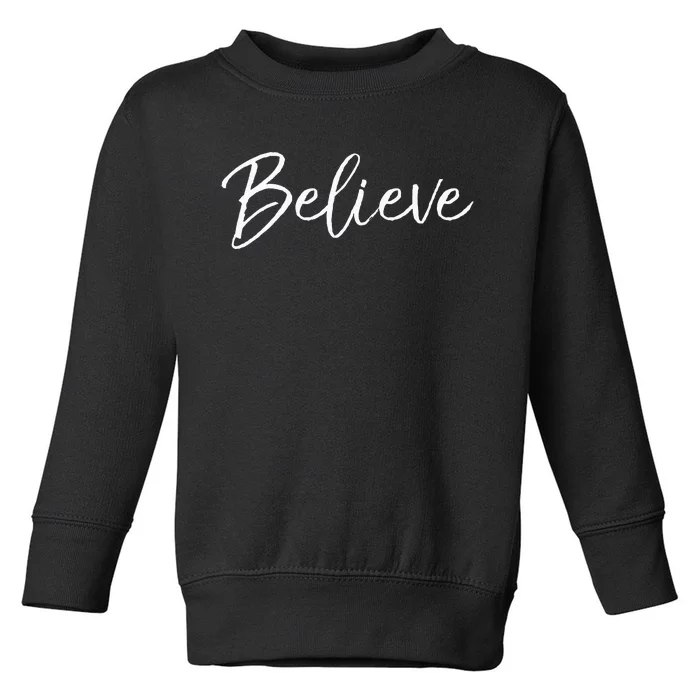 Christian Faith In Christ Quote Christmas Saying Believe Toddler Sweatshirt