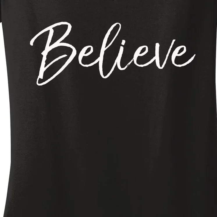 Christian Faith In Christ Quote Christmas Saying Believe Women's V-Neck T-Shirt