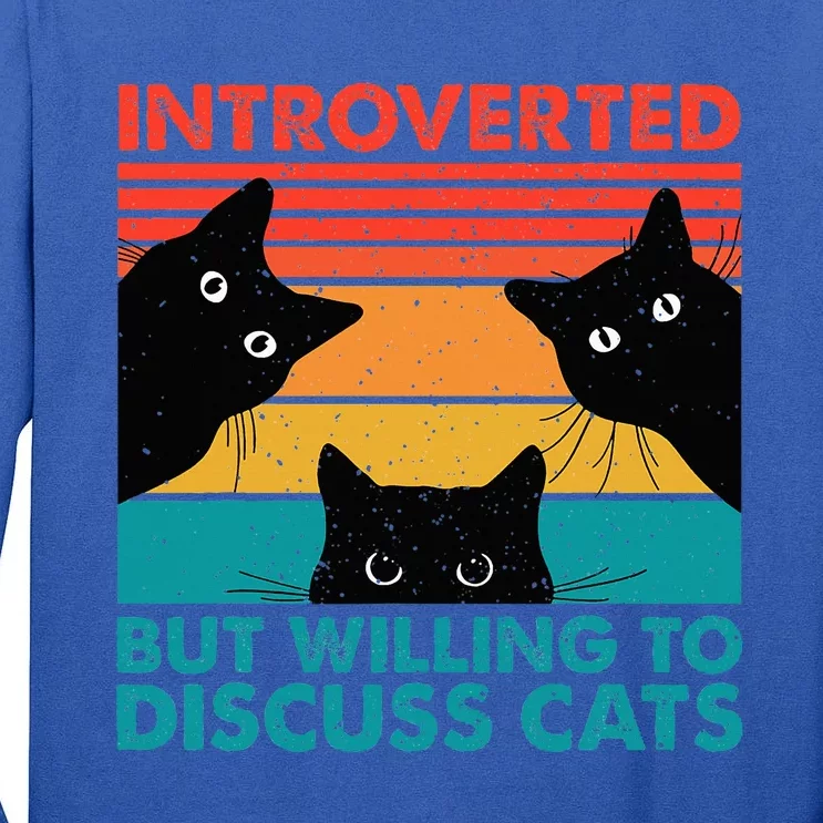 Cat Funny Introverted But Willing To Discuss Cats Tall Long Sleeve T-Shirt