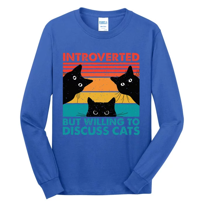 Cat Funny Introverted But Willing To Discuss Cats Tall Long Sleeve T-Shirt