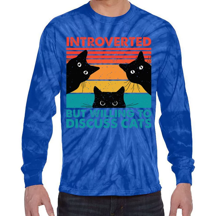 Cat Funny Introverted But Willing To Discuss Cats Tie-Dye Long Sleeve Shirt