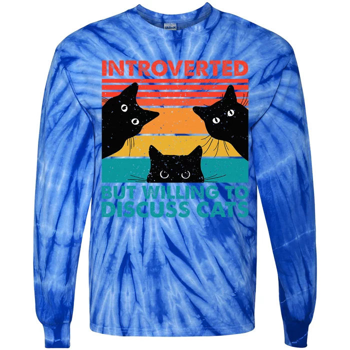 Cat Funny Introverted But Willing To Discuss Cats Tie-Dye Long Sleeve Shirt