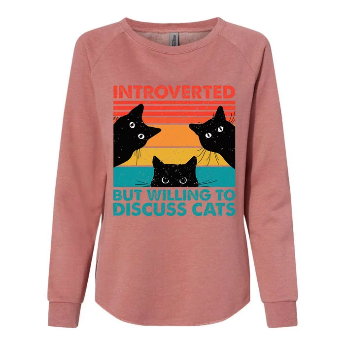 Cat Funny Introverted But Willing To Discuss Cats Womens California Wash Sweatshirt