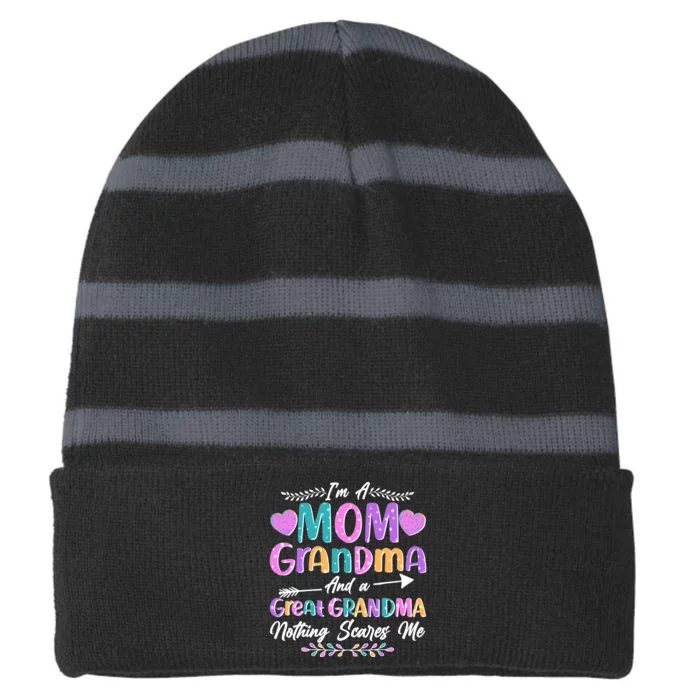 Cute Funny I'm A Mom Grandma And A Great Grandma Nothing Scares Me Striped Beanie with Solid Band